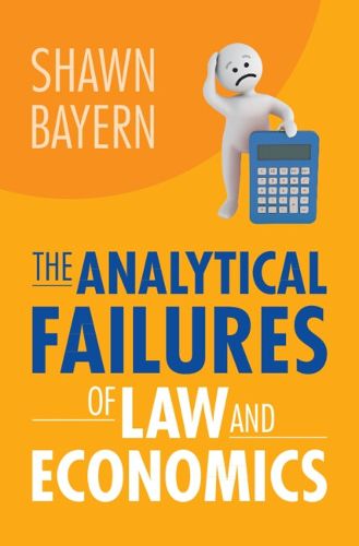 Cover image for The Analytical Failures of Law and Economics