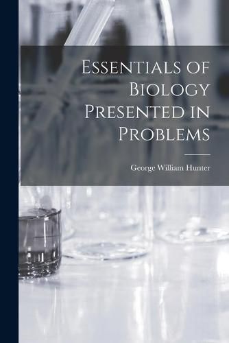 Cover image for Essentials of Biology Presented in Problems