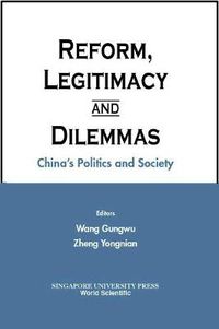 Cover image for Reform, Legitimacy And Dilemmas: China's Politics And Society