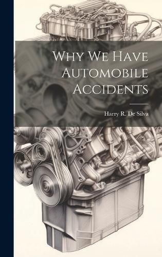 Cover image for Why we Have Automobile Accidents