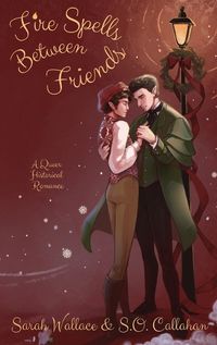 Cover image for Fire Spells Between Friends