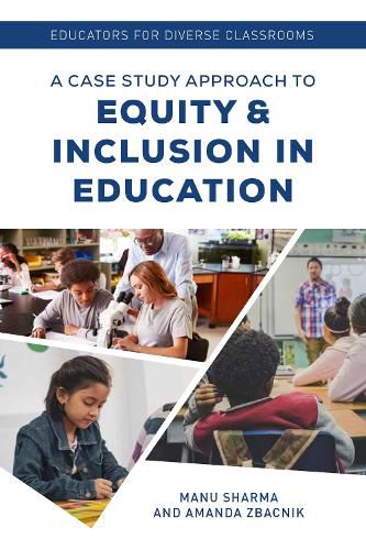 Cover image for Educators for Diverse Classrooms: A Case Study Approach to Equity and Inclusion in Education