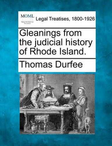 Cover image for Gleanings from the Judicial History of Rhode Island.