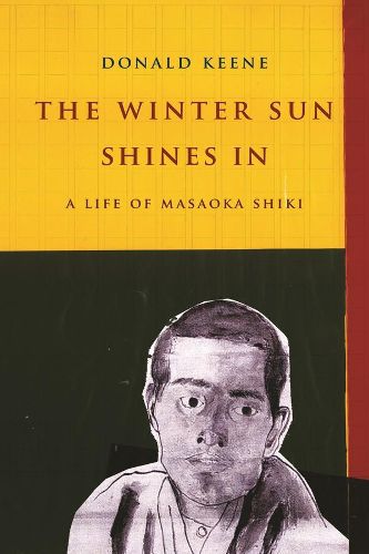 Cover image for The Winter Sun Shines In: A Life of Masaoka Shiki