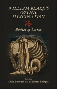 Cover image for William Blake's Gothic Imagination: Bodies of Horror