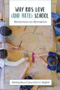 Cover image for Why Kids Love (and Hate) School: Reflections on Difference