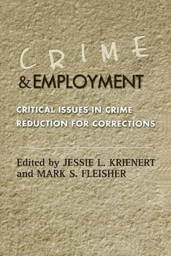 Crime and Employment: Critical Issues in Crime Reduction for Corrections