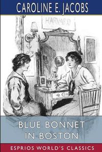 Cover image for Blue Bonnet in Boston (Esprios Classics)