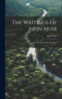 Cover image for The Writings Of John Muir