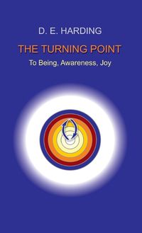 Cover image for The Turning Point: to Being, Awareness, Joy