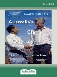 Cover image for Australia's China Odyssey: From euphoria to fear