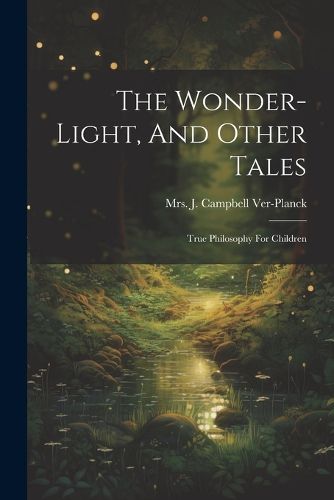 Cover image for The Wonder-light, And Other Tales