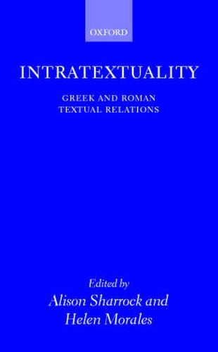 Intratextuality: Greek and Roman Textual Relations