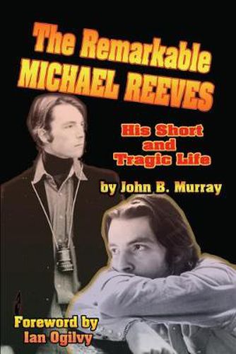 Cover image for The Remarkable Michael Reeves: His Short and Tragic Life