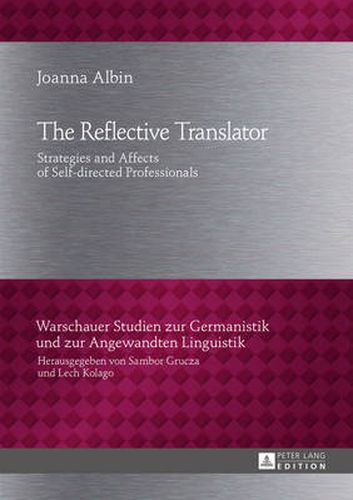 Cover image for The Reflective Translator: Strategies and Affects of Self-directed Professionals