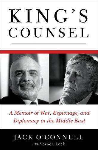 Cover image for King's Counsel: A Memoir of War, Espionage and Diplomacy in the Middle East