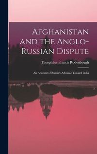 Cover image for Afghanistan and the Anglo-Russian Dispute