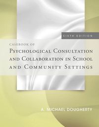 Cover image for Casebook of Psychological Consultation and Collaboration in School and Community Settings