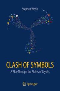 Cover image for Clash of Symbols: A ride through the riches of glyphs