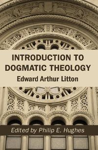 Cover image for Introduction to Dogmatic Theology