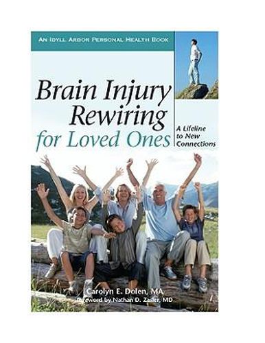 Cover image for Brain Injury Rewiring for Loved Ones: A Lifeline to New Connections