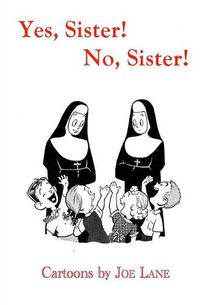 Cover image for Yes, Sister! No, Sister!