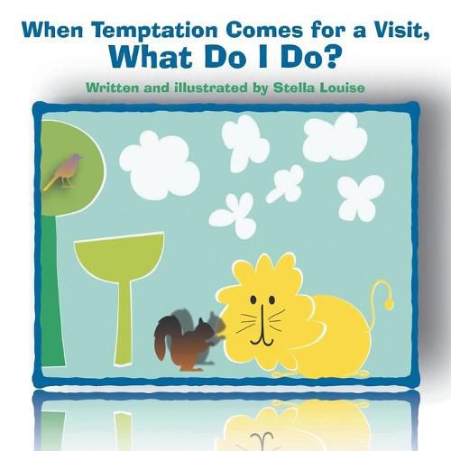 Cover image for When Temptation Comes for a Visit, What Do I Do?