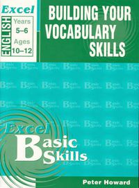 Cover image for Building Your Vocabulary Skills: Years 5-6