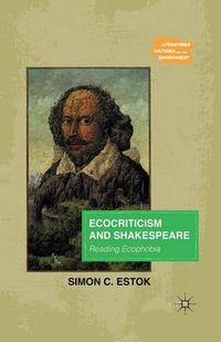 Cover image for Ecocriticism and Shakespeare: Reading Ecophobia