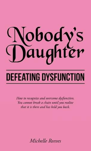 Cover image for Nobody's Daughter: Defeating Dysfunction