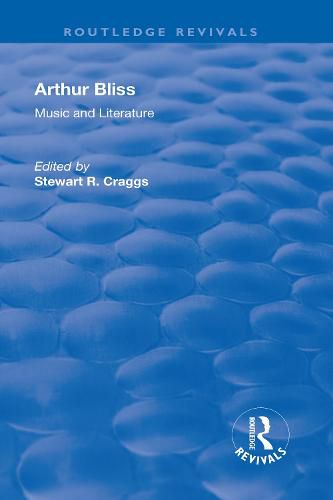 Arthur Bliss: Music and Literature: Music and Literature