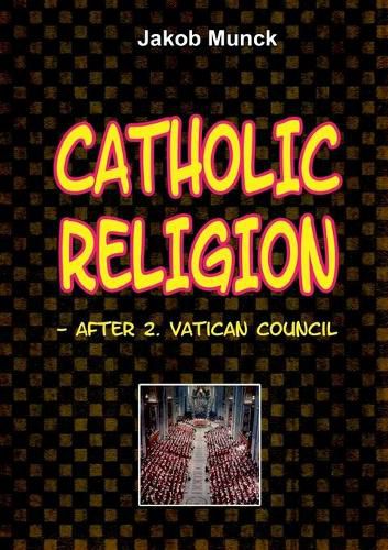 Cover image for Catholic religion: - after 2nd Vatican Council