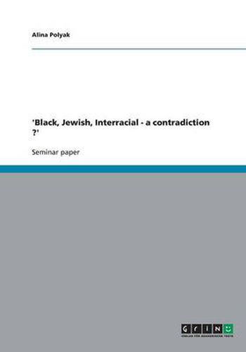 Cover image for 'Black, Jewish, Interracial - a contradiction ?