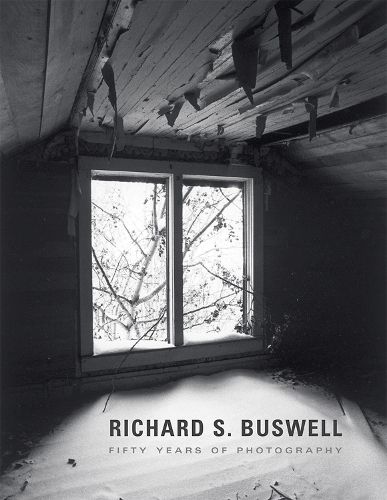 Richard S. Buswell: Fifty Years of Photography