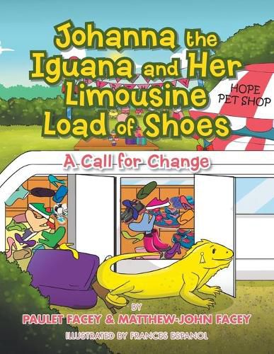 Cover image for Johanna the Iguana and Her Limousine Load of Shoes: A Call of Change