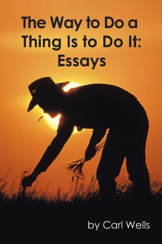 Cover image for The Way to Do a Thing Is to Do It