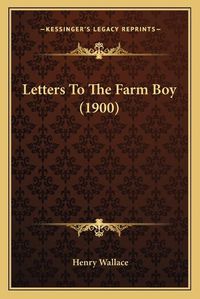 Cover image for Letters to the Farm Boy (1900)