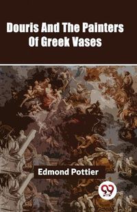 Cover image for Douris and the Painters of Greek Vases