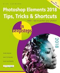 Cover image for Photoshop Elements 2018 Tips, Tricks & Shortcuts in easy steps