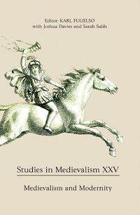 Cover image for Studies in Medievalism XXV: Medievalism and Modernity