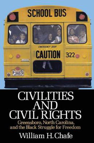 Cover image for Civilities and Civil Rights: Greensboro, North Carolina, and the Black Struggle for Freedom