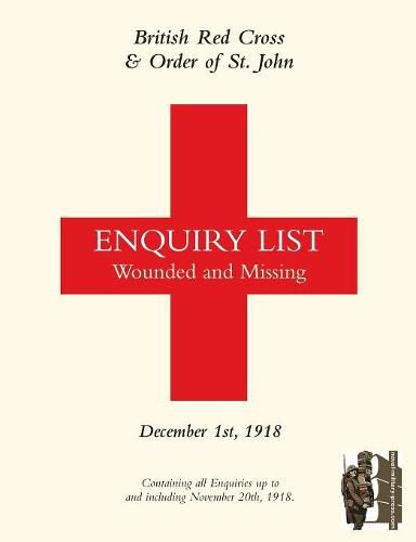 British Red Cross and Order of St John Enquiry List for Wounded and Missing: December 1st 1918 Part Two