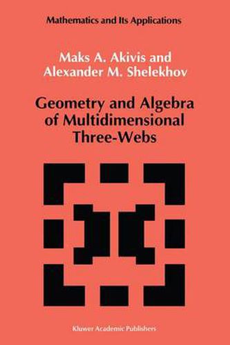 Cover image for Geometry and Algebra of Multidimensional Three-Webs