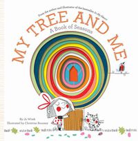 Cover image for My Tree and Me: A Book of Seasons