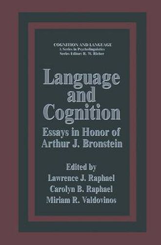 Language and Cognition: Essays in Honor of Arthur J. Bronstein