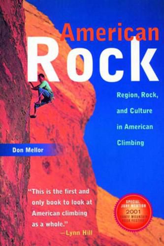 Cover image for American Rock: Region, Rock and Culture in American Climbing