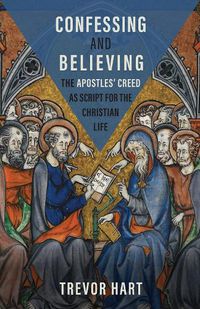 Cover image for Confessing and Believing: The Apostles' Creed as Script for the Christian Life