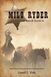 Cover image for Milo Ryder and the T Bar Ranch