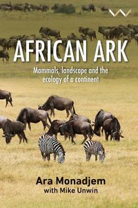 Cover image for African Ark: Mammals, landscape and the ecology of a continent