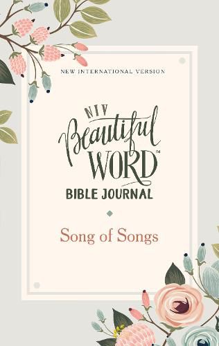 Cover image for NIV, Beautiful Word Bible Journal, Song of Songs, Paperback, Comfort Print